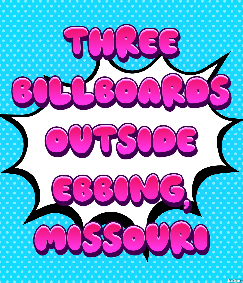 Three Billboards Outside Ebbing, Missouri Efecto de Texto