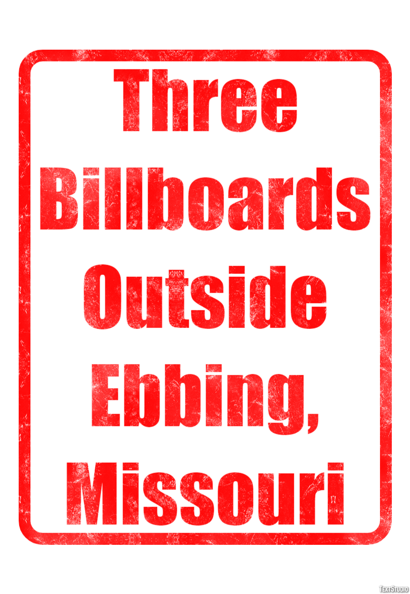 Three Billboards Outside Ebbing, Missouri Text effect