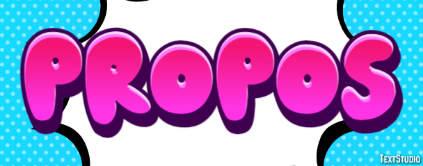 Propos Effet de Texte