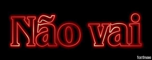 Não vai Efeito do texto