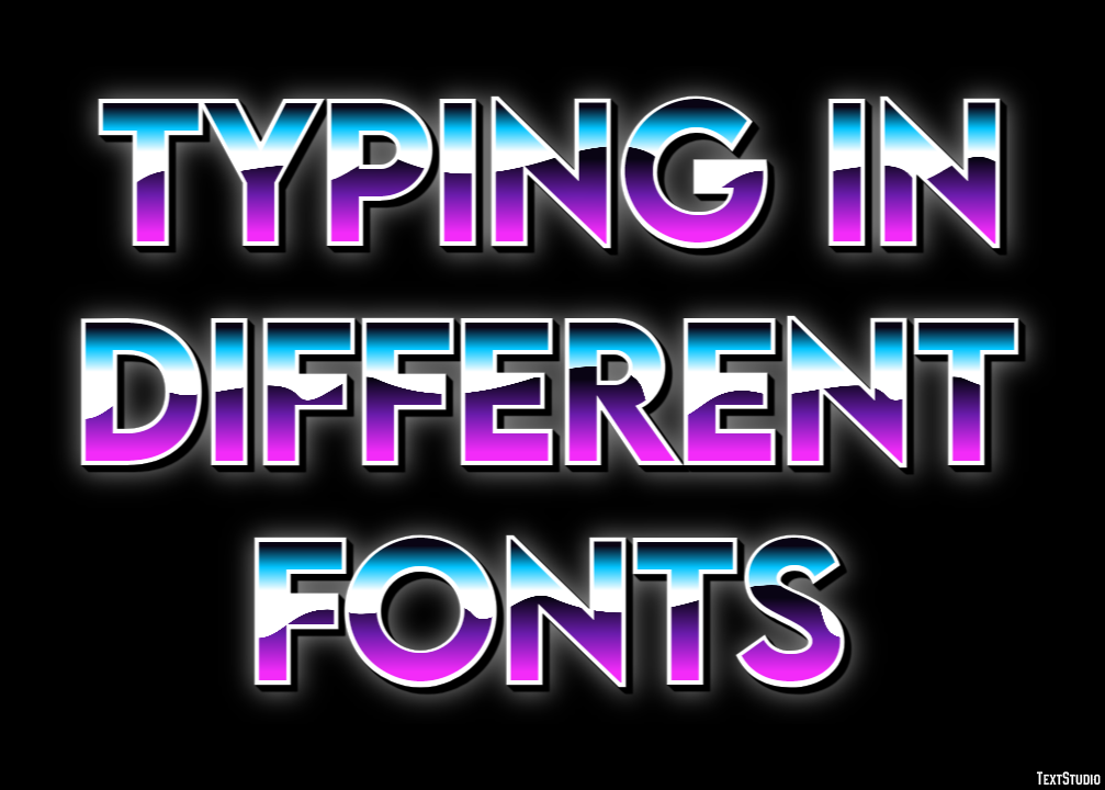 Typing In Different Fonts Эффект текста