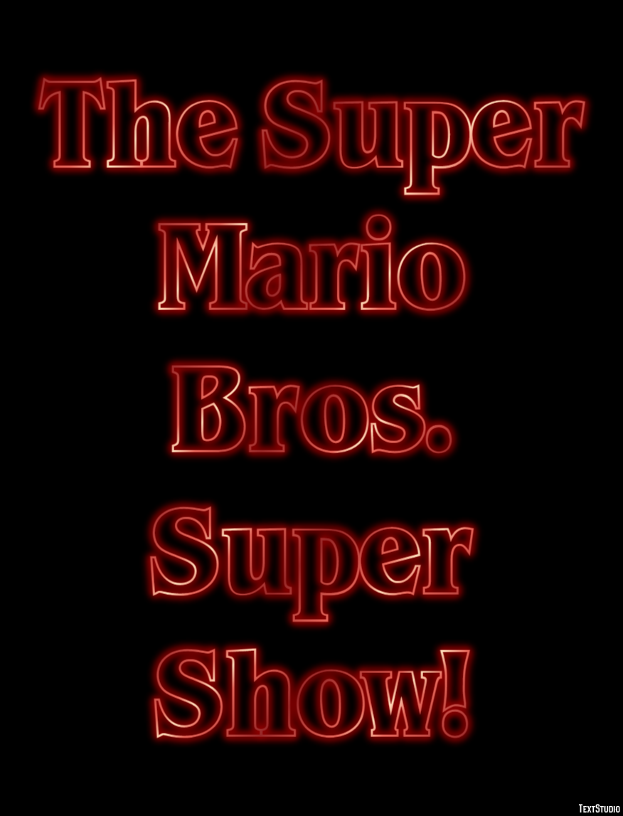 The Super Mario Bros. Super Show! Text Effect