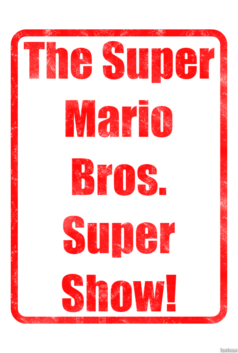 The Super Mario Bros. Super Show! Text Effect