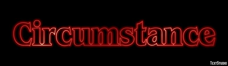 Circumstance Text Effect