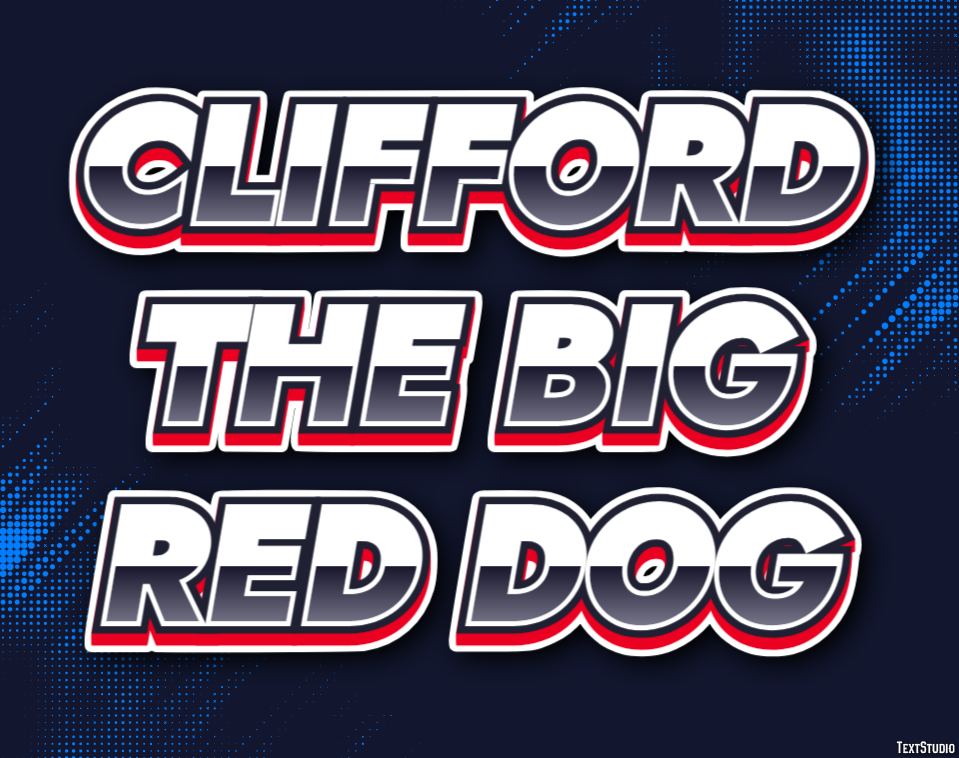 Clifford the Big Red Dog Texteffekt