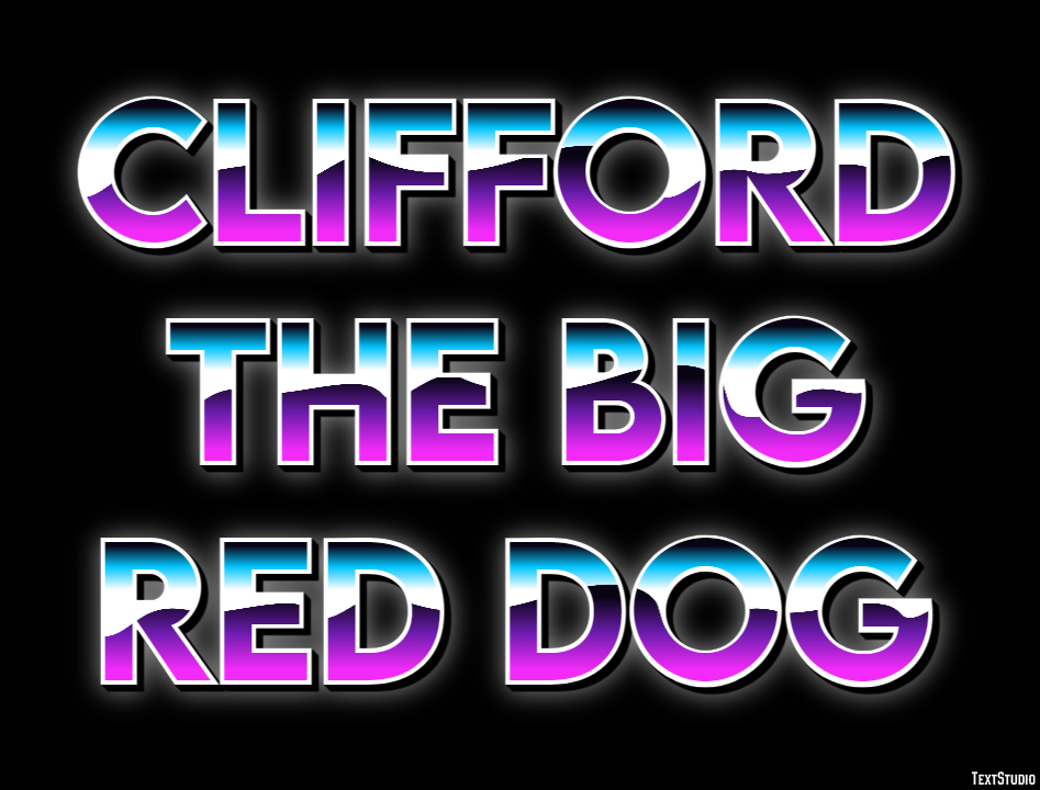 Clifford the Big Red Dog Texteffekt