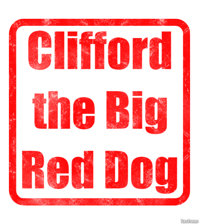 Clifford the Big Red Dog Texteffekt