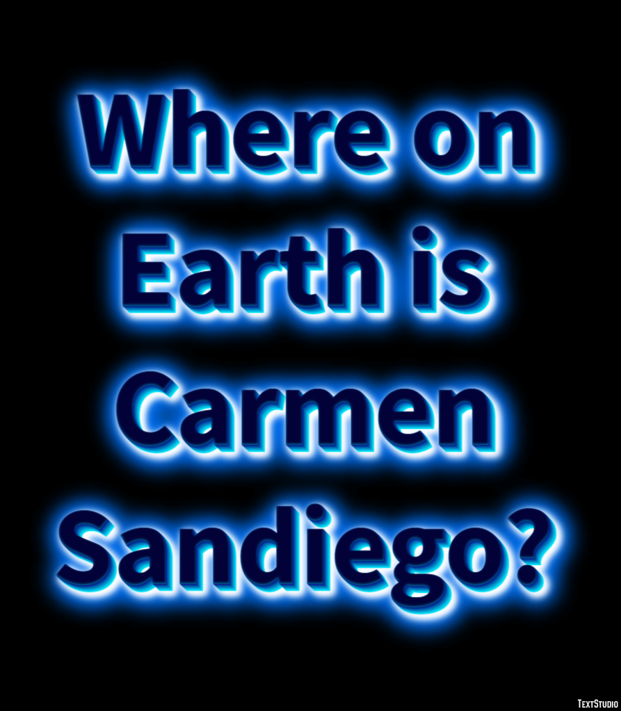 Where on Earth is Carmen Sandiego? Text Effect