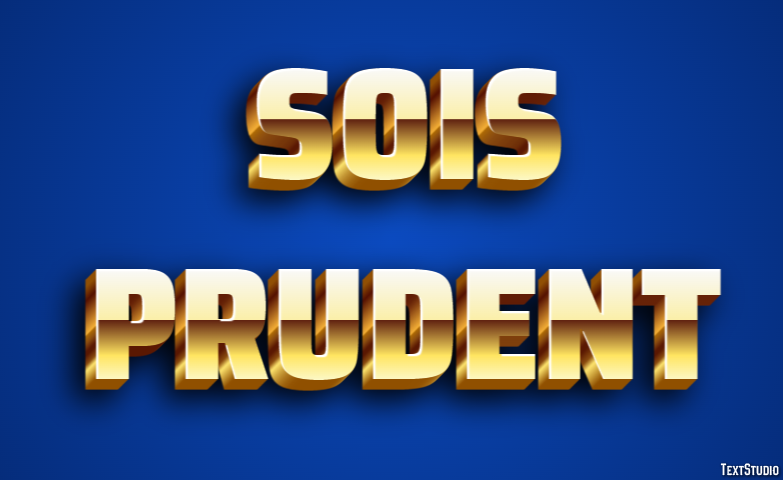 Sois prudent Effet de Texte