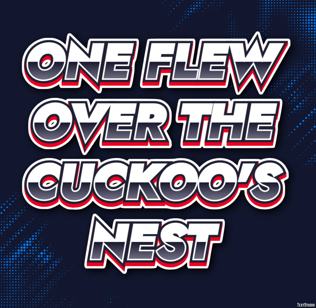 One Flew Over the Cuckoo's Nest Text Effect