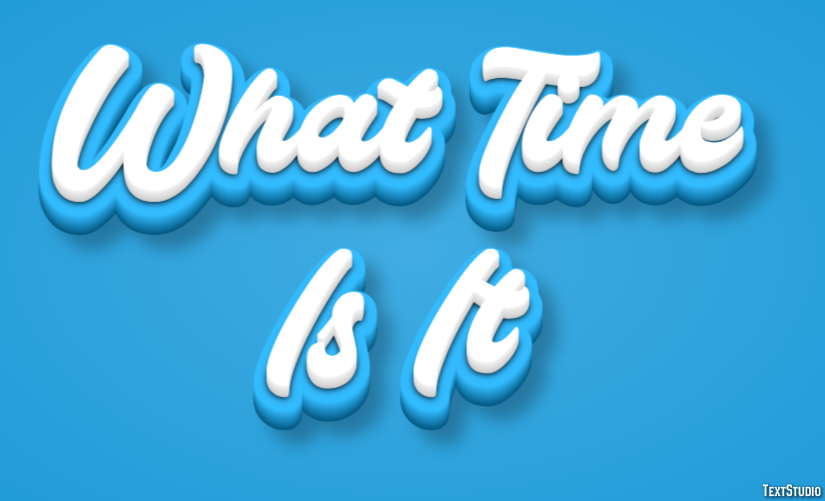 What Time Is It Effetto testo