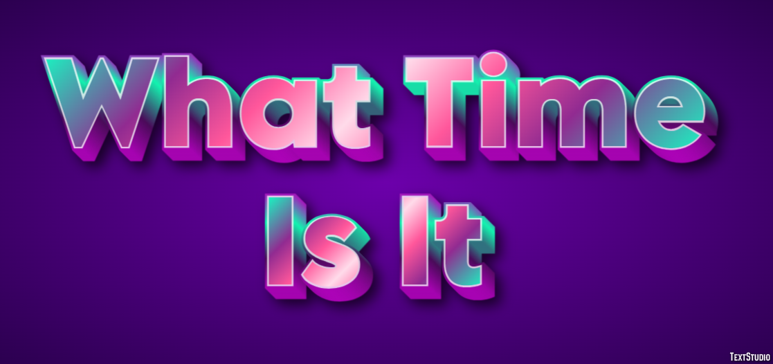What Time Is It Effetto testo