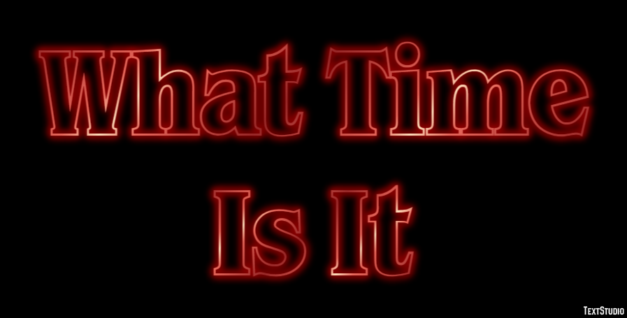 What Time Is It Effetto testo