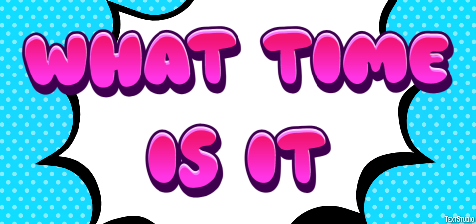 What Time Is It Efeito de texto