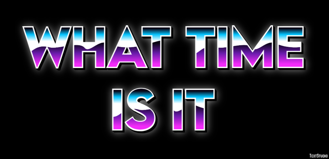 What Time Is It Effetto testo