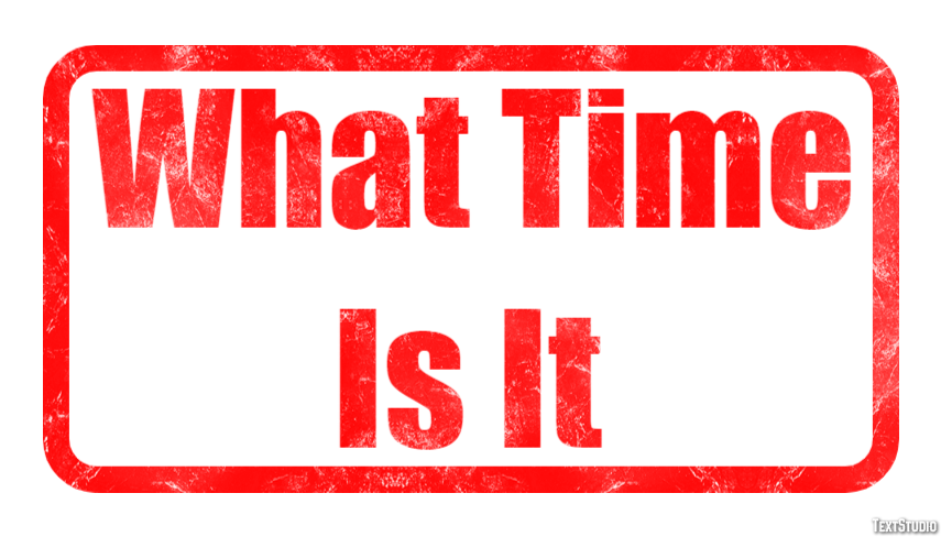 What Time Is It Effetto testo
