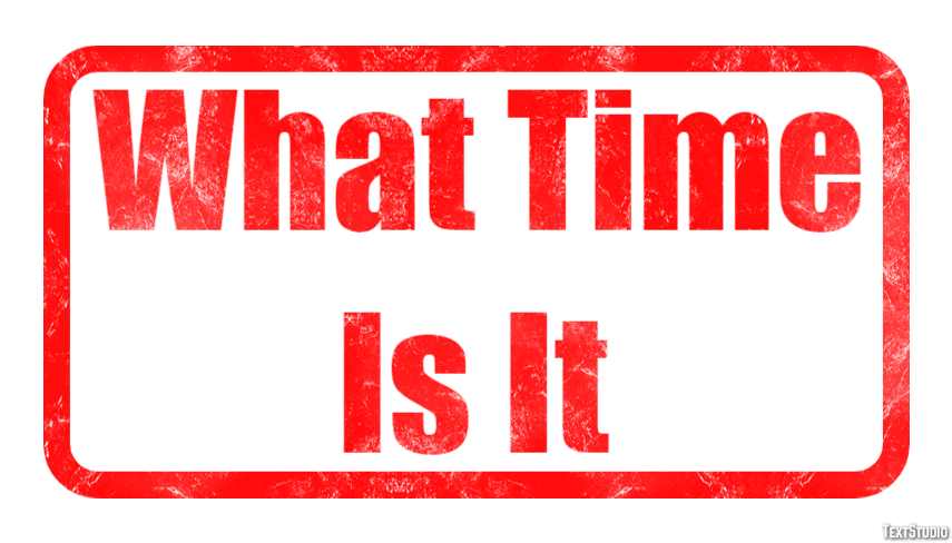 What Time Is It Efeito de texto