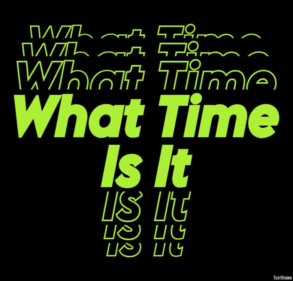 What Time Is It Effetto testo