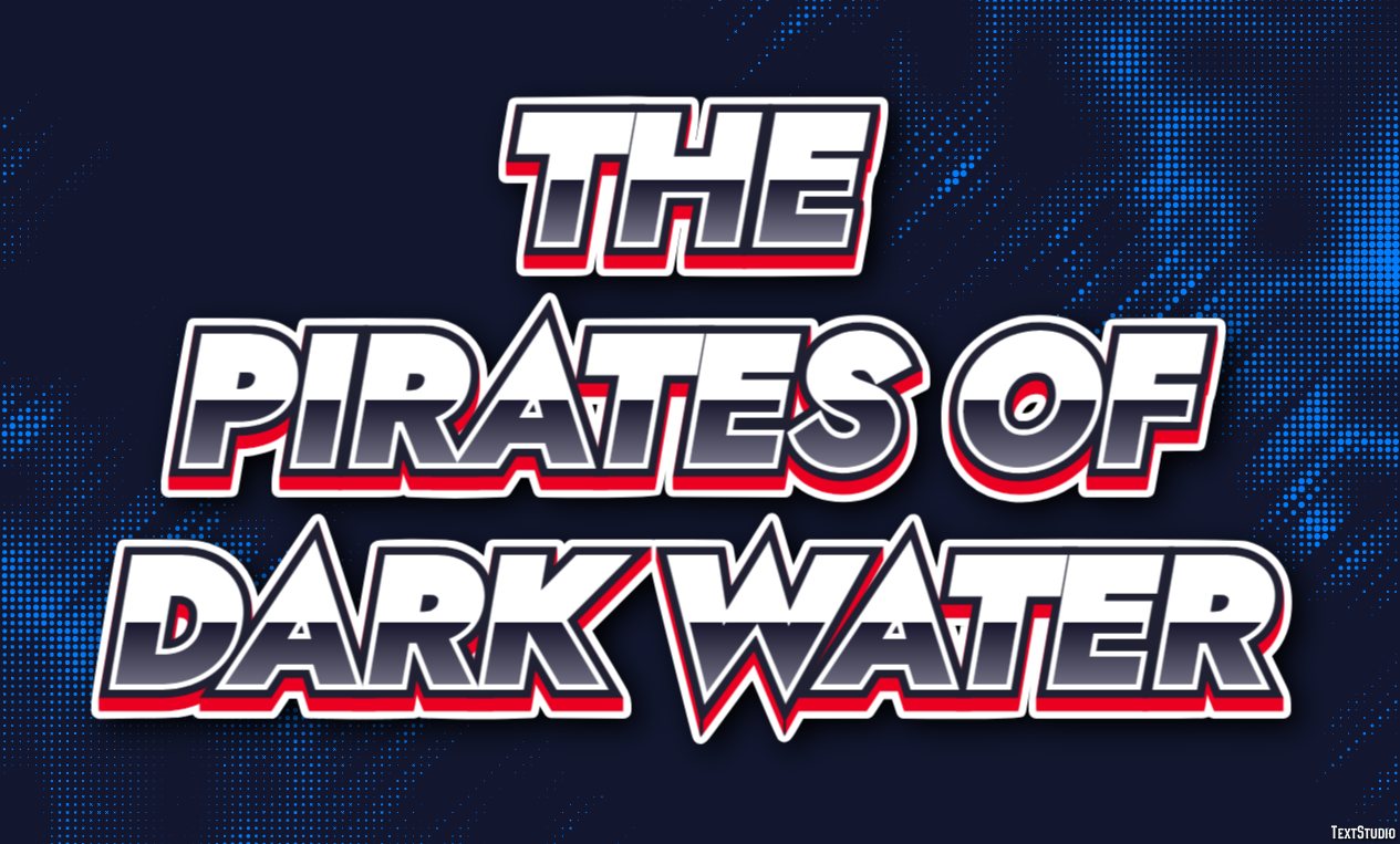 The Pirates of Dark Water Text effect