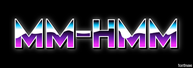 Mm-hmm Text Effect