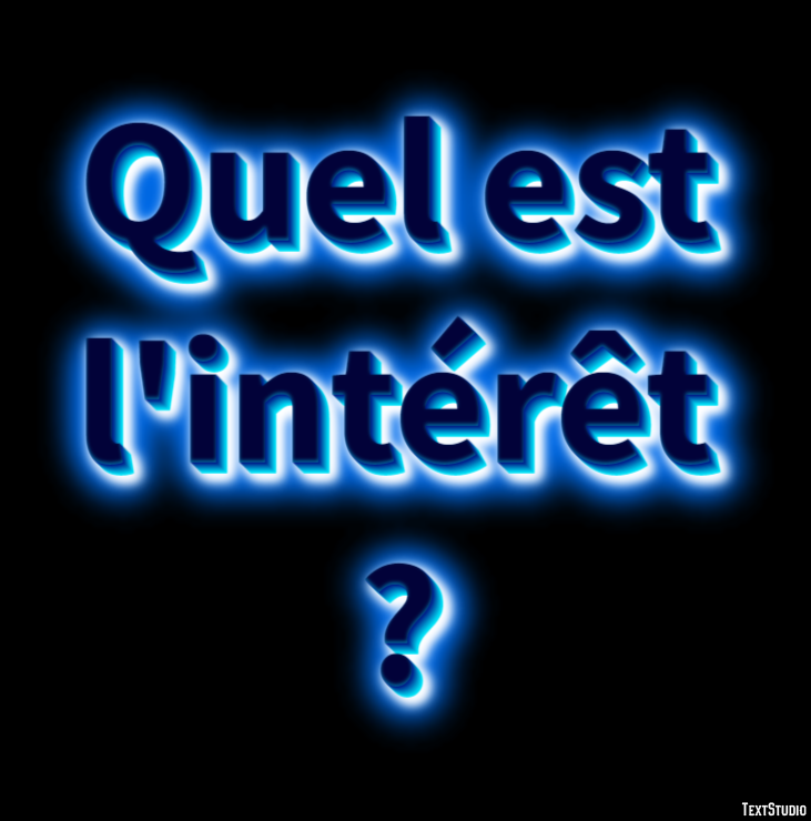 Quel est l'intérêt ? Effet de Texte