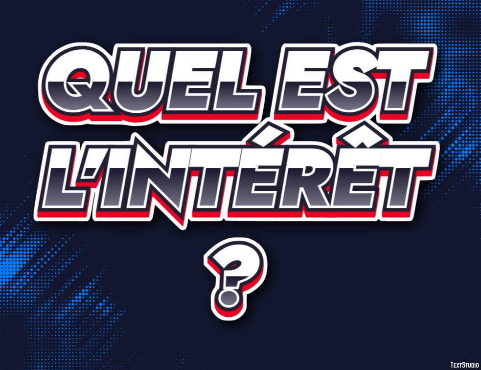 Quel est l'intérêt ? Effet de texte