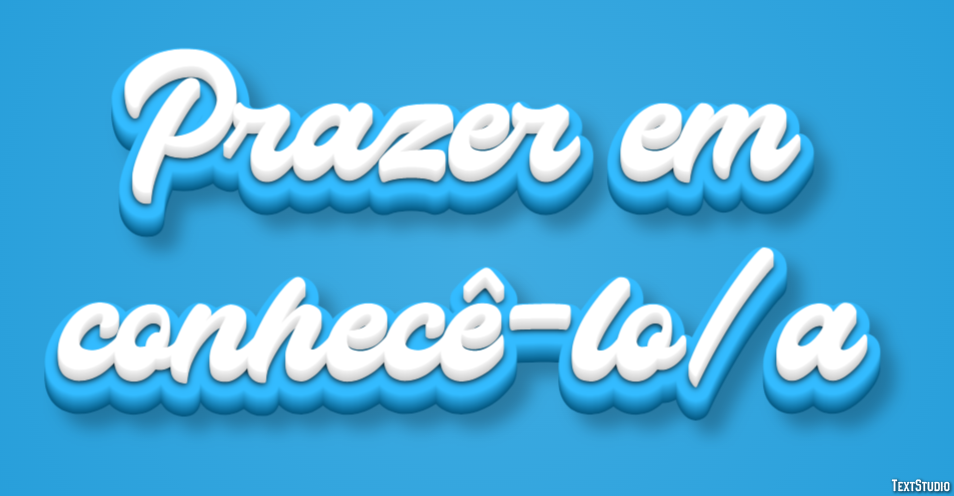 Prazer em conhecê-lo/a Efeito do texto