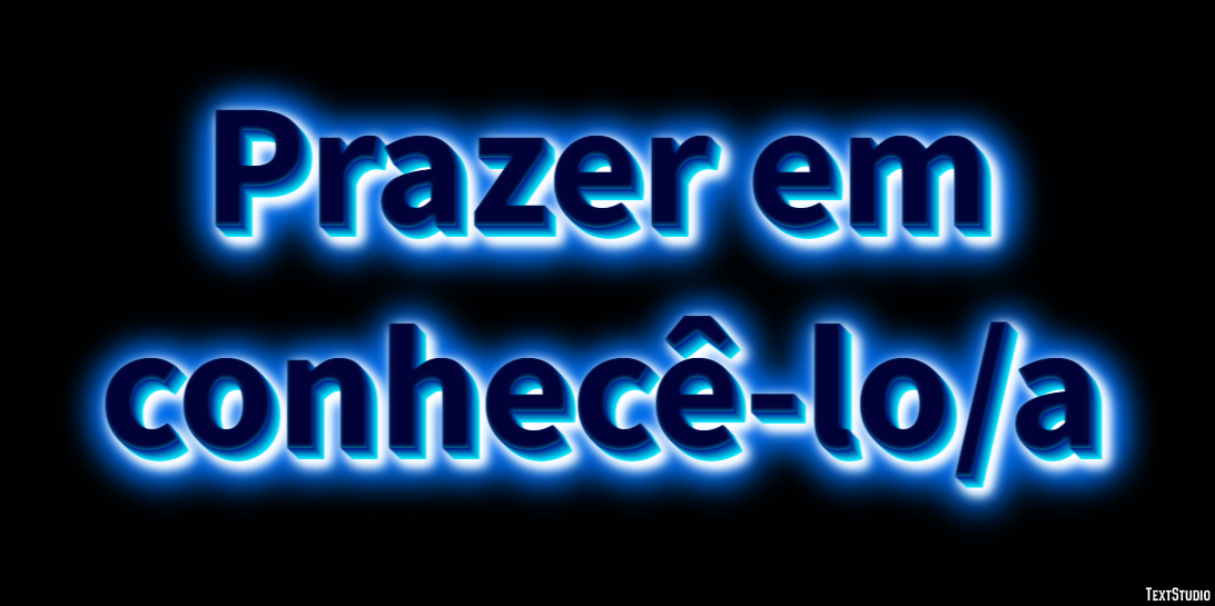 Prazer em conhecê-lo/a Efeito do texto