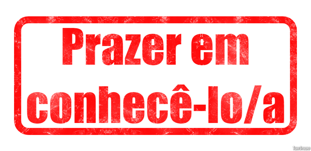 Prazer em conhecê-lo/a Efeito do texto