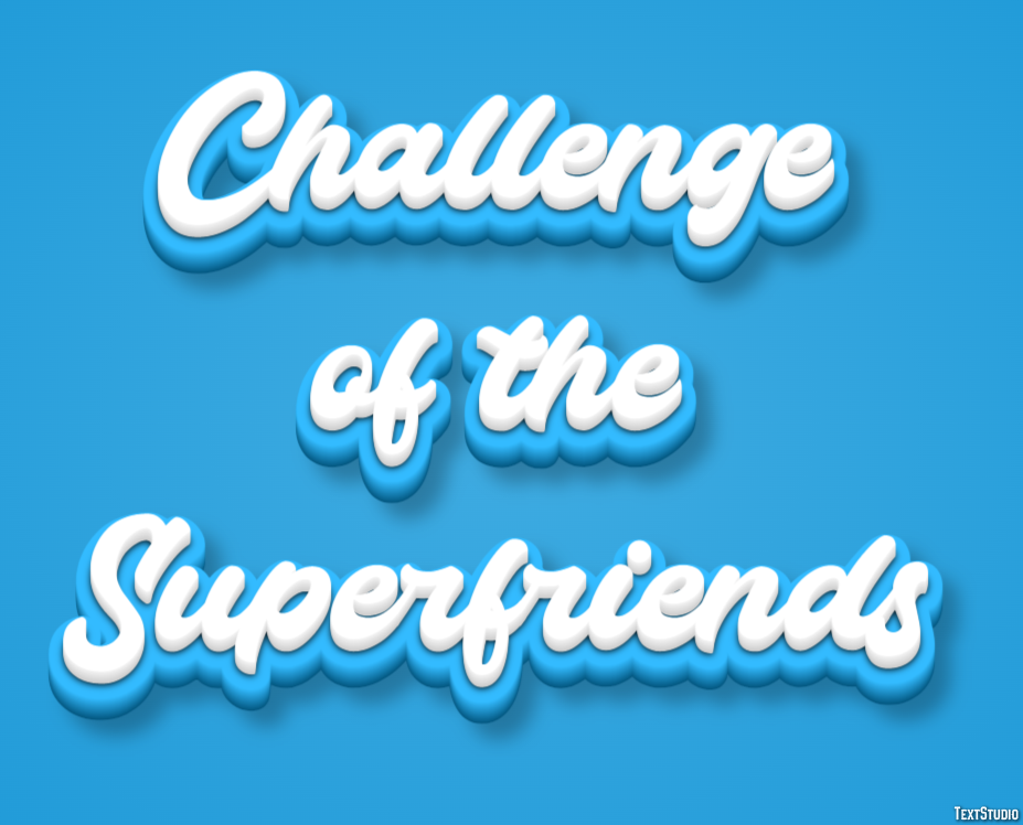 Challenge of the Superfriends Text Effect
