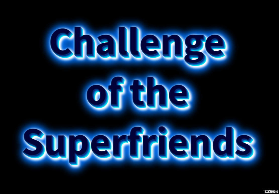 Challenge of the Superfriends Text Effect
