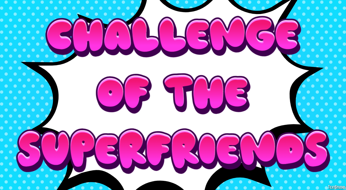 Challenge of the Superfriends Text Effect