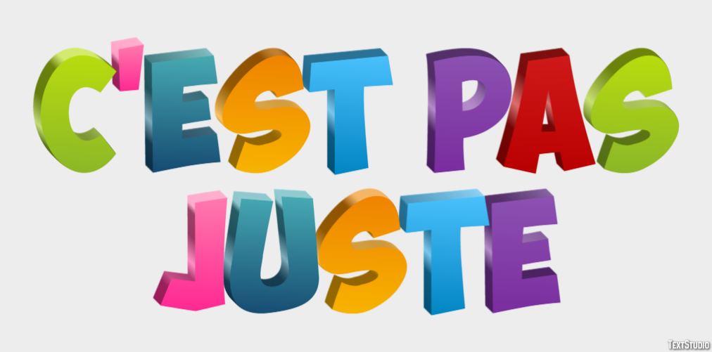 C'est pas juste Effet de Texte