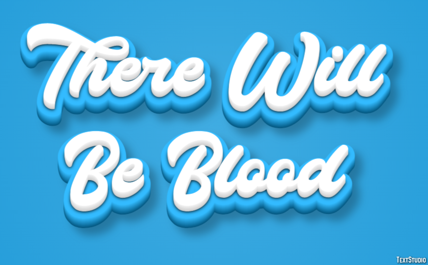 There Will Be Blood Texteffekt