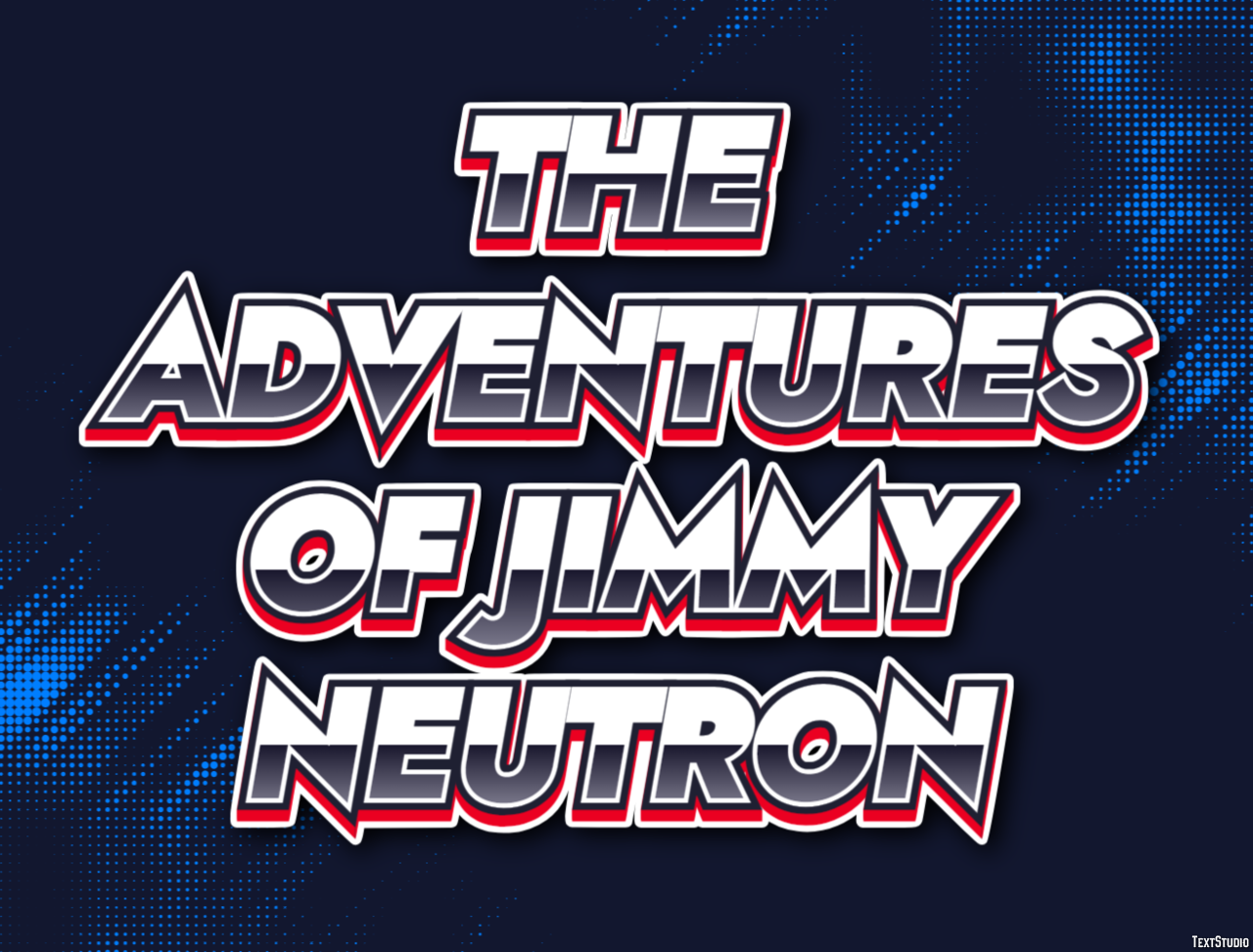 The Adventures of Jimmy Neutron Text effect