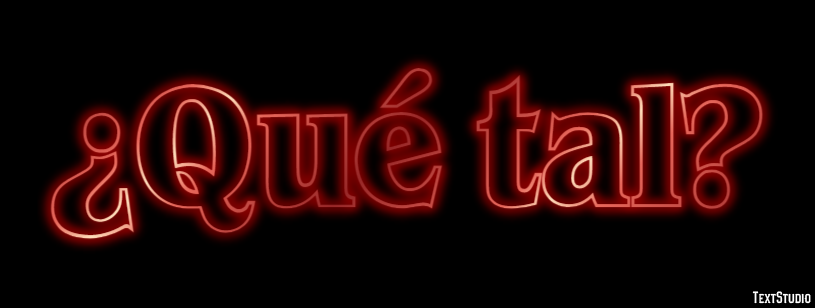 ¿Qué tal? Efecto de Texto