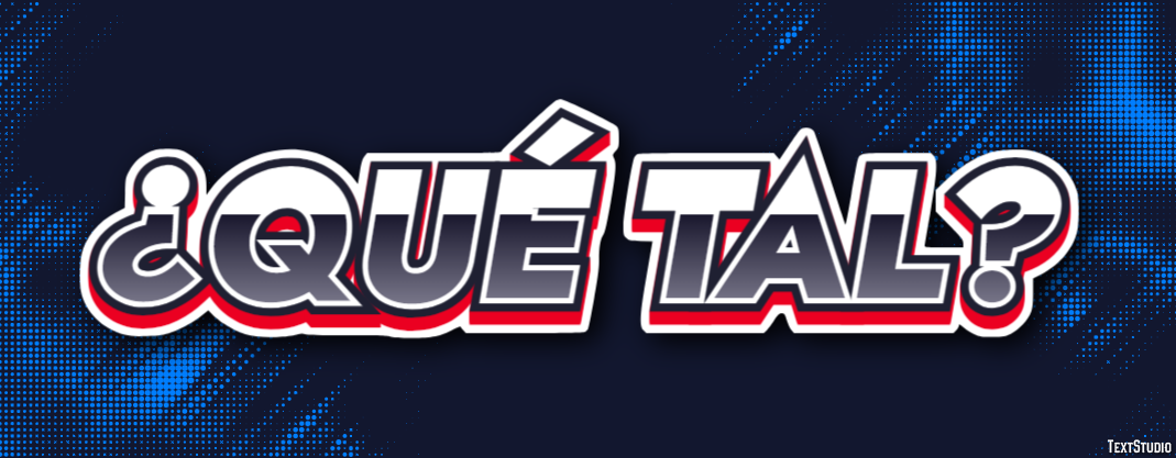 ¿Qué tal? Efecto de Texto