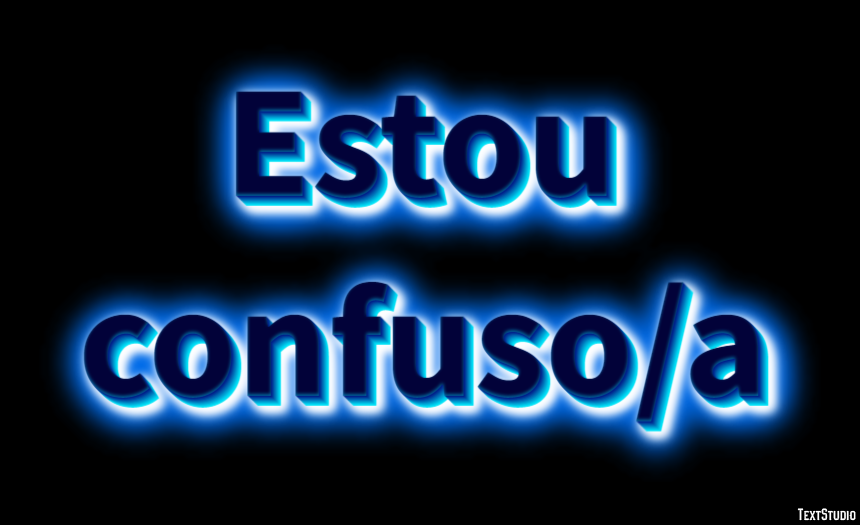 Estou confuso/a Efeito de texto