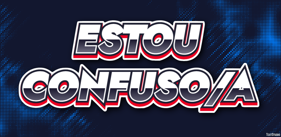 Estou confuso/a Efeito de texto