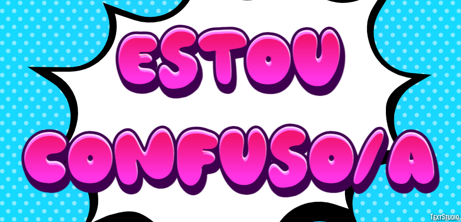 Estou confuso/a Efeito de texto