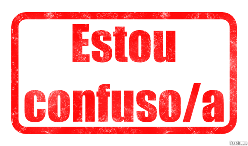 Estou confuso/a Efeito de texto