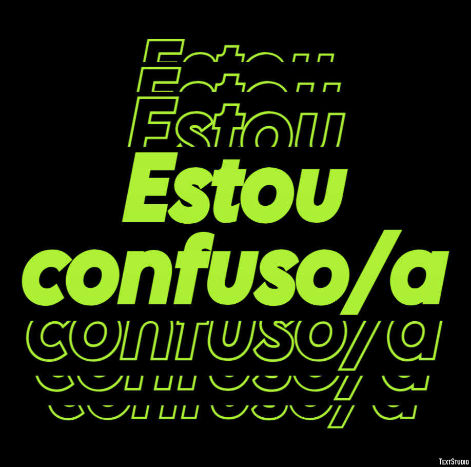 Estou confuso/a Efeito de texto