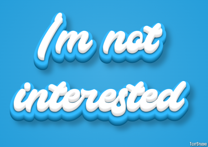I'm not interested Tekst Effect