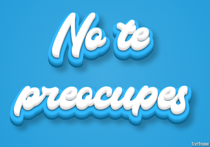 No te preocupes Efecto de texto