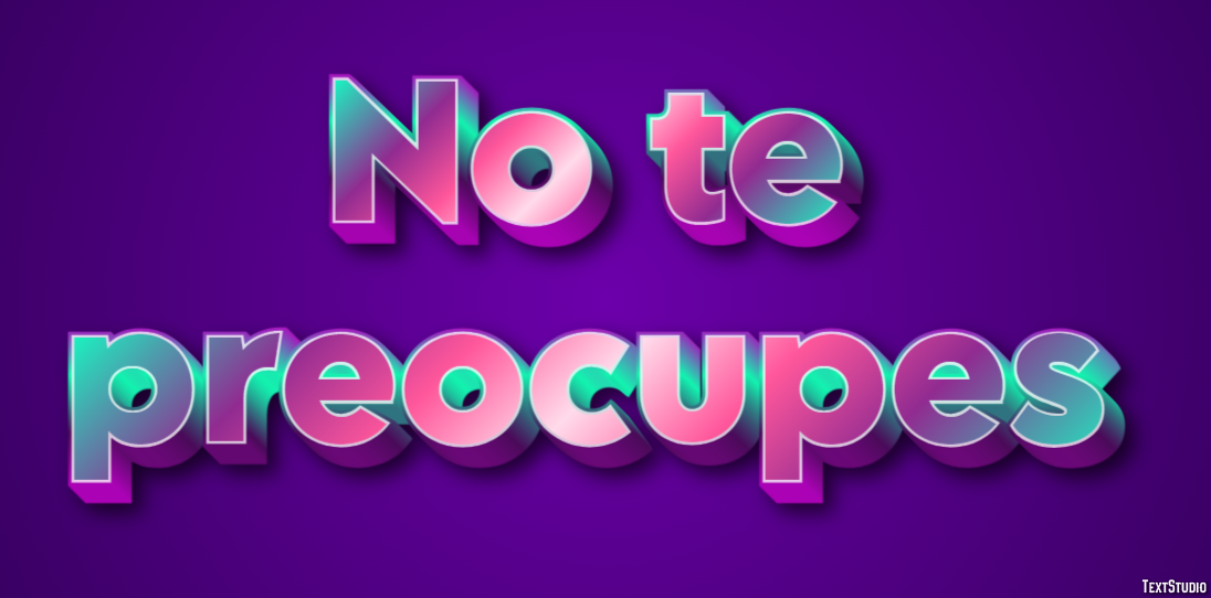 No te preocupes Efecto de Texto