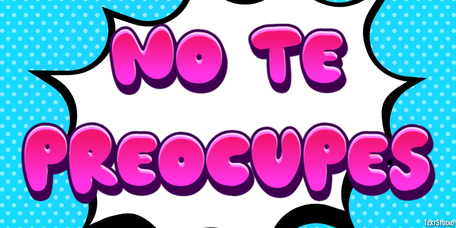 No te preocupes Efecto de Texto