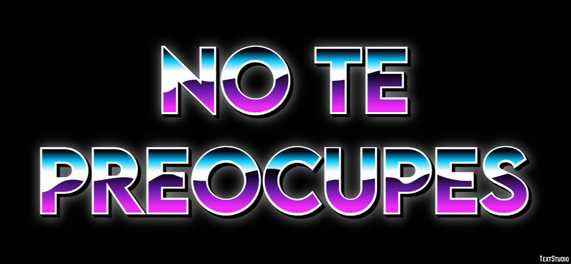 No te preocupes Efecto de Texto