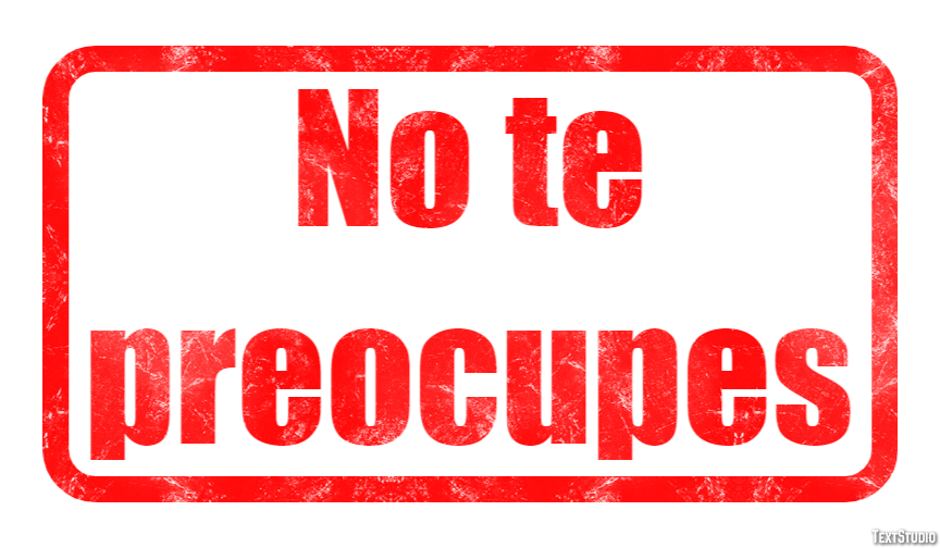No te preocupes Efecto de Texto