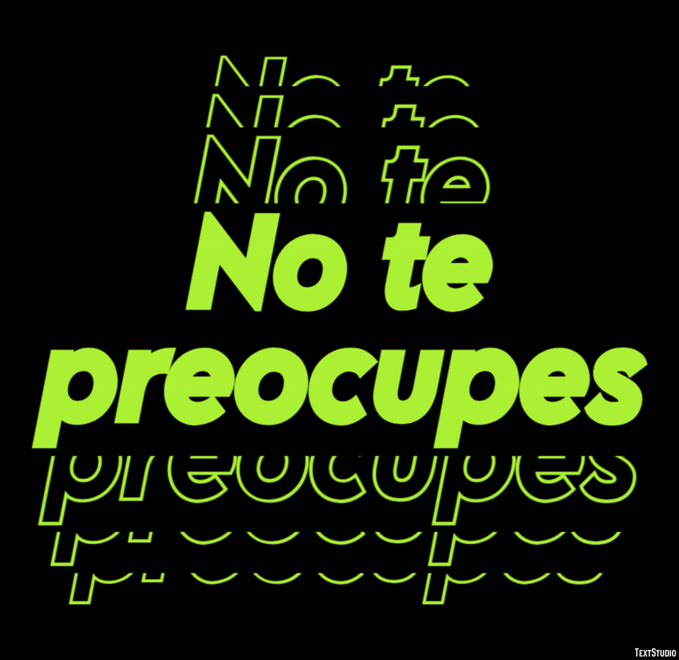 No te preocupes Efecto de Texto