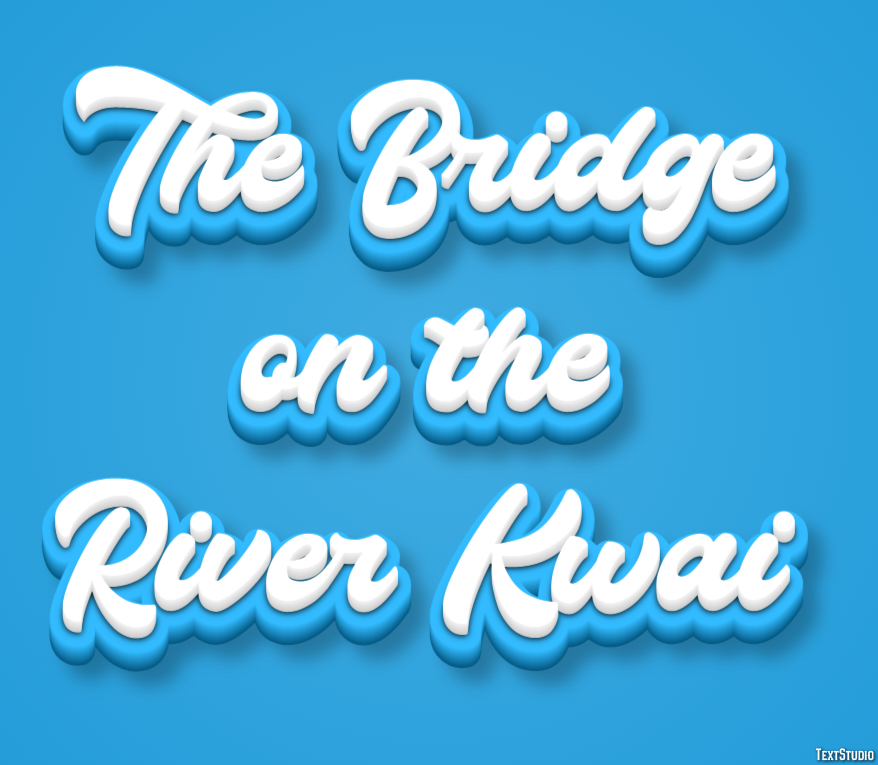 The Bridge on the River Kwai Efeito de texto